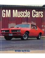 GM MUSCLE CARS: BUICK, CHEVROLET, OLDSMOBILE & PONTIAC   (.., Livres, Autos | Livres, Ophalen of Verzenden