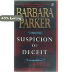 Suspicion of Deceit 9780451195494 Barbara Parker, Verzenden, Gelezen, Barbara Parker