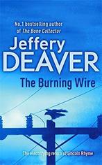 The Burning Wire 9781444704280, Jeffery Deaver, Verzenden