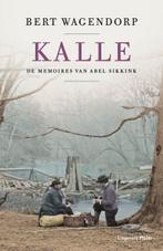 De memoires van Abel Sikkink 2 - Kalle 9789493304352, Livres, Bert Wagendorp, Verzenden