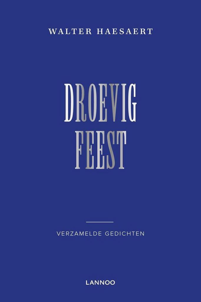 DROEVIG FEEST 9789401424486 Walter Haesaert, Boeken, Gedichten en Poëzie, Gelezen, Verzenden
