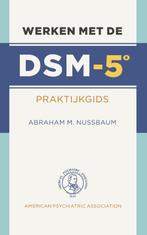 Werken met de DSM-5 9789089532756 Abraham M. Nussbaum, Verzenden, Zo goed als nieuw, Abraham M. Nussbaum