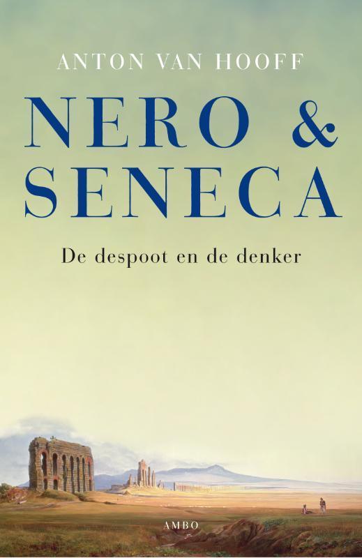 Nero & Seneca 9789026323638 Anton van Hooff, Boeken, Geschiedenis | Wereld, Zo goed als nieuw, Verzenden