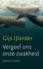 Vergeef ons onze zwakheid 9789059364738 Gijs IJlander, Boeken, Verzenden, Gelezen, Gijs IJlander