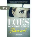 Glansrol 9789461095329 Loes den Hollander, Boeken, Verzenden, Gelezen, Loes den Hollander