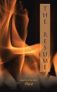 The Resume: Based on a True Story. Paco New   ., Livres, Livres Autre, Envoi