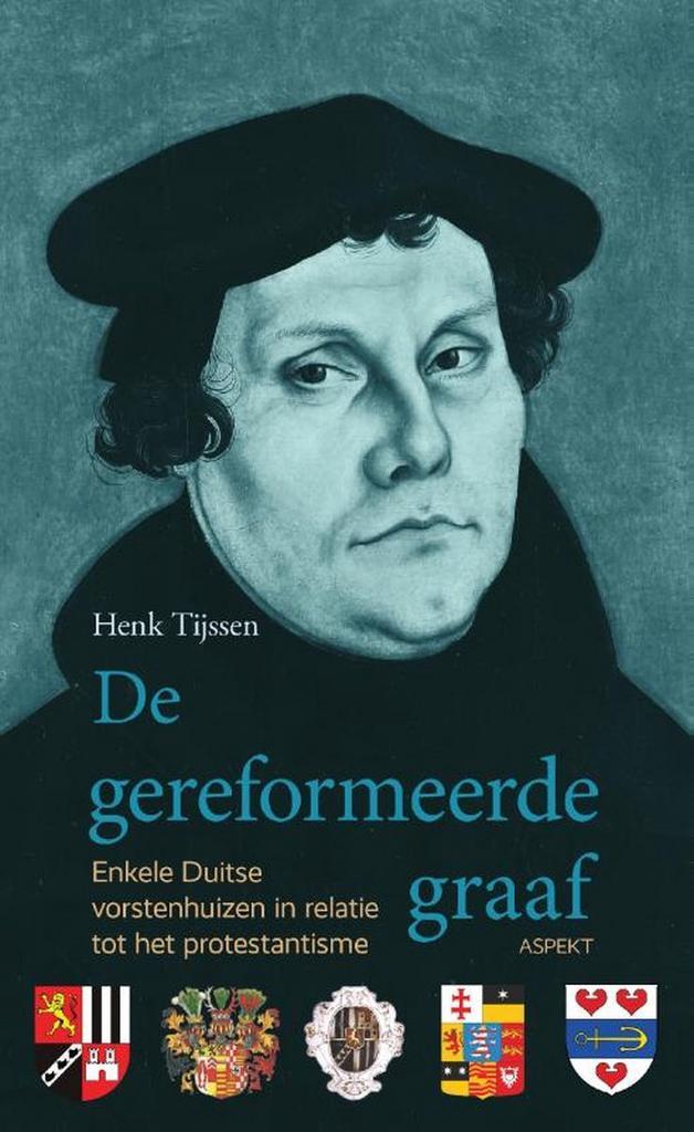 De gereformeerde graaf 9789463382915 Henk Tijssen, Boeken, Geschiedenis | Wereld, Gelezen, Verzenden
