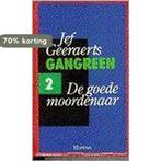 De goede moordenaar 9789022312995 Jef Geeraerts, Boeken, Verzenden, Gelezen, Jef Geeraerts
