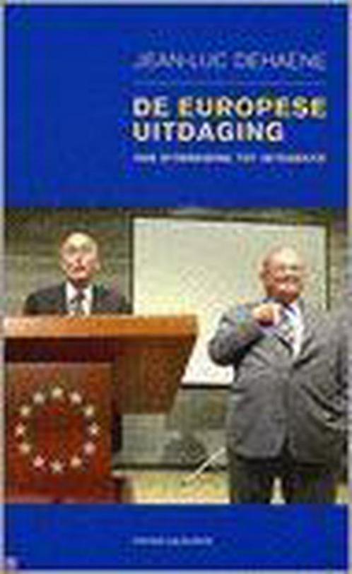Europese uitdaging 9789056175641 J.L. Dehaene, Boeken, Politiek en Maatschappij, Zo goed als nieuw, Verzenden