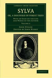Sylva, Or, a Discourse of Forest Trees: With an. Evelyn,, Livres, Livres Autre, Envoi