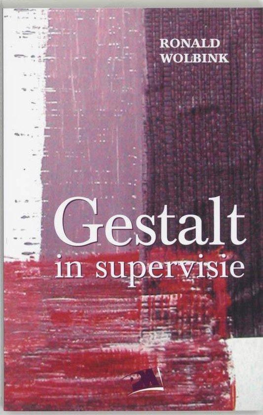 Gestalt in supervisie - Ronald Wolbink - 9789024417155 - Pap, Boeken, Economie, Management en Marketing, Verzenden