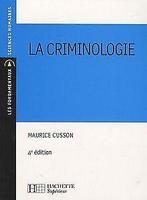 La criminologie  Cusson, Maurice  Book, Cusson, Maurice, Verzenden