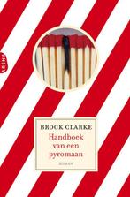 Handboek Van Een Pyromaan 9789069749501, Livres, Romans, Verzenden, Brock Clarke