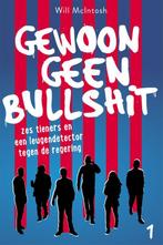 Gewoon geen bullshit / Bullshit / 1 9789026147203, Verzenden, Gelezen, Will McIntosh