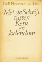 Met de Schrift tussen Kerk en Jodendom 9789026608131, Boeken, Verzenden, Gelezen, E. Flesseman-van Leer