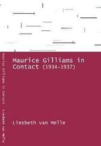 Maurice Gilliams in Contact (1934-1937) 9789072474735, Verzenden, L. Van Melle