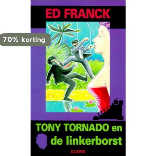 Tony Tornado en de linkerborst 9789068222968 E. Franck, Boeken, Kinderboeken | Jeugd | 13 jaar en ouder, Gelezen, Verzenden