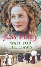 Wait For The Dawn 9780099466475, Livres, Jess Foley, Verzenden