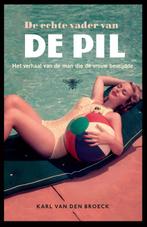 De echte vader van de pil 9789085426264 Karl van den Broeck, Boeken, Verzenden, Gelezen, Karl van den Broeck