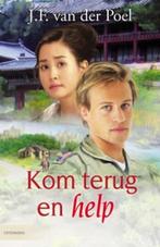 Kom terug en help / Citerreeks 9789059774346, Livres, Livres régionalistes & Romans régionalistes, Verzenden, J.F. van der Poel
