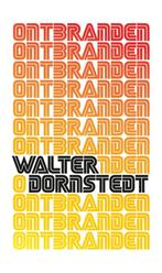 Ontbranden 9789083227641 Walter Dornstedt, Boeken, Verzenden, Zo goed als nieuw, Walter Dornstedt