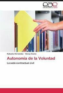 Autonomia de La Voluntad. Ndez, Katiuska New   ., Livres, Livres Autre, Envoi