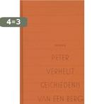 Geschiedenis van een berg 9789044622867 Peter Verhelst, Boeken, Verzenden, Zo goed als nieuw, Peter Verhelst