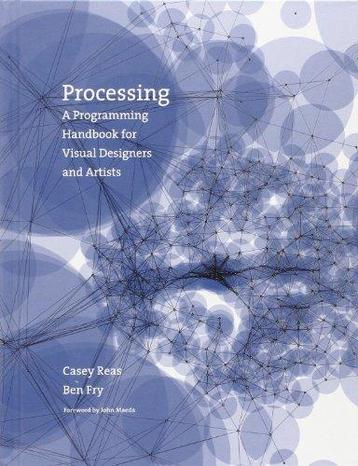 Processing - A Programming Handbook for Visual Designers and, Verzenden, Casey Reas