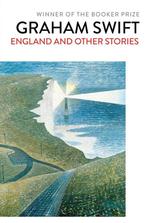 England & Other Stories 9781471137419 Graham Swift, Verzenden, Gelezen, Graham Swift