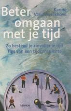 Beter omgaan met je tijd - Karine Vandekerckhove - 978902094, Boeken, Esoterie en Spiritualiteit, Verzenden, Nieuw