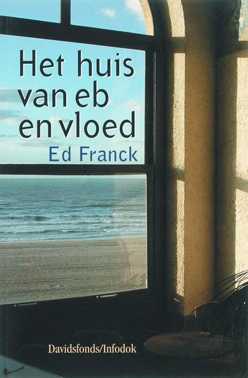Het huis van eb en vloed 9789059081116 E. Franck, Boeken, Kinderboeken | Jeugd | 13 jaar en ouder, Zo goed als nieuw, Verzenden
