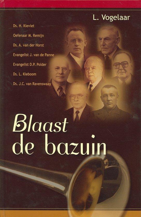 BLAAST DE BAZUIN 9789055513161 L. Vogelaar, Boeken, Geschiedenis | Wereld, Gelezen, Verzenden