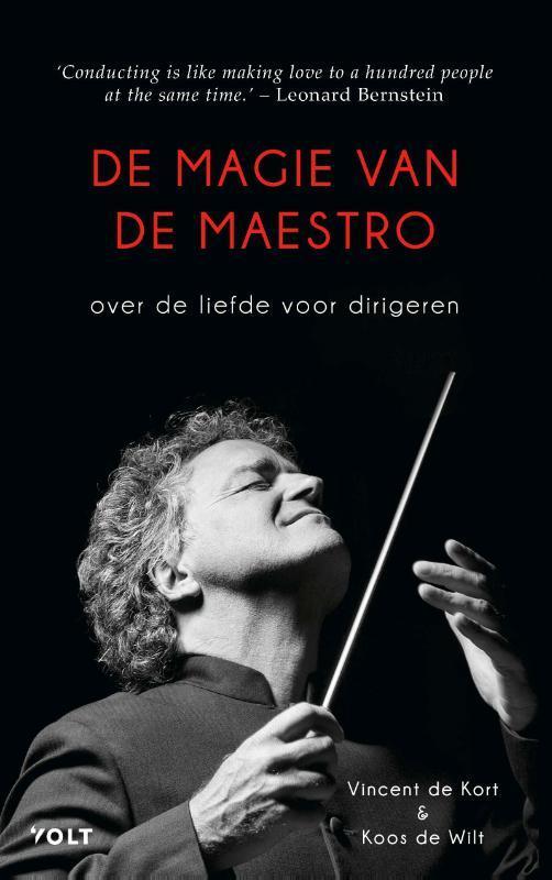 De magie van de maestro 9789021408316 Vincent de Kort, Boeken, Muziek, Zo goed als nieuw, Verzenden