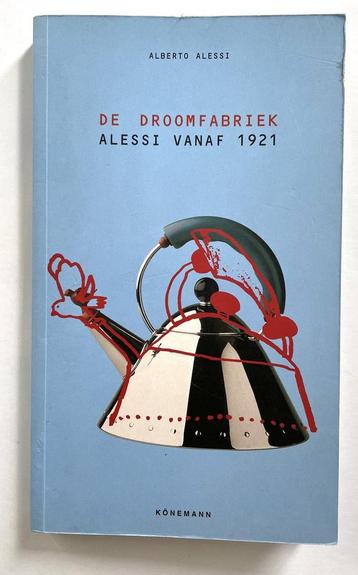 De droomfabriek 9783829013765 Alberto Alessi, Verzenden, Alberto Alessi