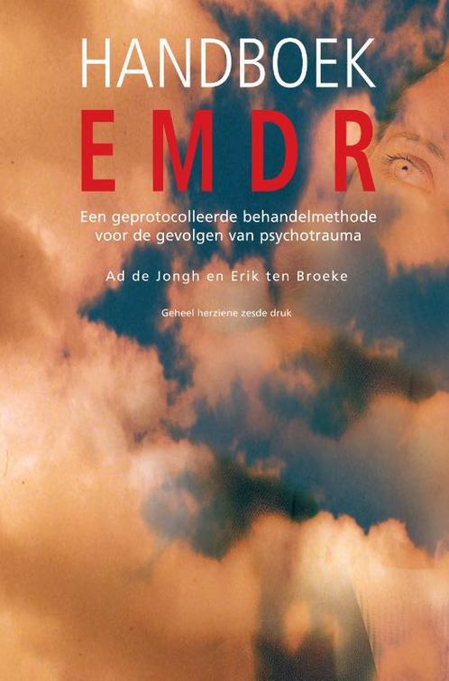 Handboek EMDR 9789026522574 Erik ten Broeke, Boeken, Psychologie, Zo goed als nieuw, Verzenden