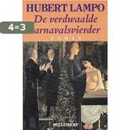 De verdwaalde carnavalsvierder 9789029027823 Hubert Lampo, Boeken, Verzenden, Gelezen, Hubert Lampo