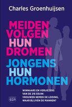 Meiden volgen hun dromen, jongens hun hormonen 9789082783056, Boeken, Verzenden, Zo goed als nieuw, Charles Groenhuijsen