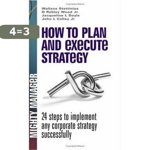 How to Plan and Execute Strategy 9780077116224, Boeken, Taal | Engels, Gelezen, Verzenden