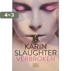 Verbroken 9789402707595 Karin Slaughter, Boeken, Verzenden, Gelezen, Karin Slaughter