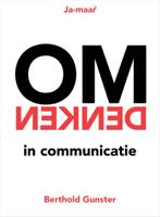 Omdenken in communicatie 9789400507777, Boeken, Gelezen, Berthold Gunster, Verzenden