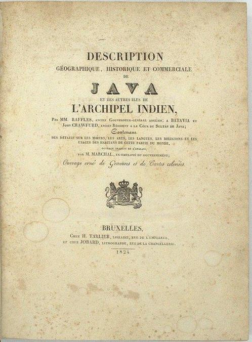 Raffles (Thomas Stanford) & Crawfurd (John) - Description, Antiek en Kunst, Antiek | Boeken en Manuscripten