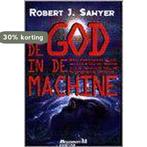 de God in de machine 9789029054140 R.J. Sawyer, Verzenden, R.J. Sawyer