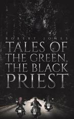 Tales of the Green, the Black Priest 9781643787763, Verzenden, Gelezen, Robert Jones