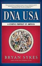 DNA USA - A Genetic Portrait of America  Sykes, Bryan  Book, Sykes, Bryan, Verzenden