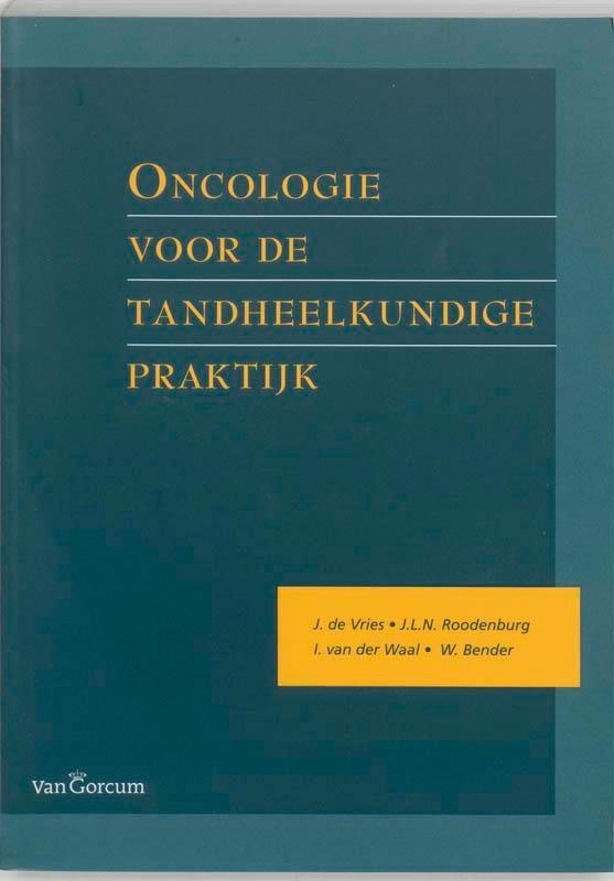 Oncologie voor de tandheelkundige praktijk 9789023242505, Boeken, Wetenschap, Gelezen, Verzenden