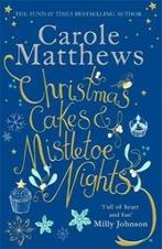Christmas Cakes and Mistletoe Nights 9780751560275, Verzenden, Zo goed als nieuw, Carole Matthews