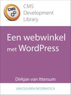 Een webwinkel met WordPress / CMS Development Library, Verzenden, Zo goed als nieuw, Dirkjan van Ittersum