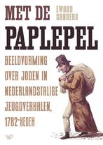 Met de paplepel 9789462499492 Ewoud Sanders, Boeken, Verzenden, Zo goed als nieuw, Ewoud Sanders