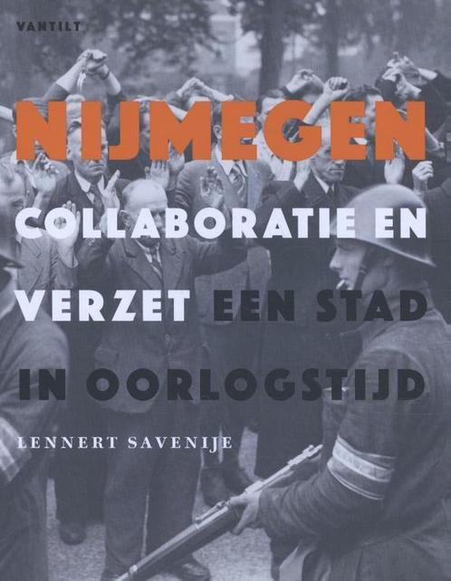 Nijmegen. Collaboratie en verzet 9789460043789, Boeken, Geschiedenis | Stad en Regio, Zo goed als nieuw, Verzenden