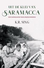 Uit de klei van Saramacca 9789024427116 K.R. Sing, Verzenden, Gelezen, K.R. Sing